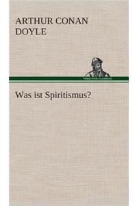 Was ist Spiritismus?