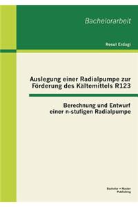 Auslegung einer Radialpumpe zur Förderung des Kältemittels R123