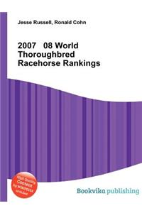 2007 08 World Thoroughbred Racehorse Rankings