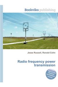 Radio Frequency Power Transmission