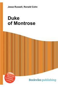 Duke of Montrose