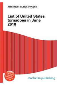 List of United States Tornadoes in June 2010