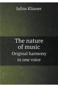The Nature of Music Original Harmony in One Voice