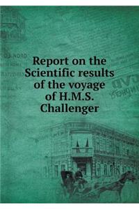 Report on the Scientific Results of the Voyage of H.M.S. Challenger