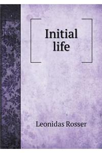 Initial Life