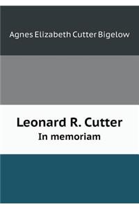 Leonard R. Cutter In memoriam