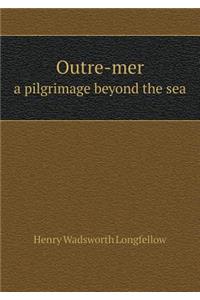 Outre-mer a pilgrimage beyond the sea