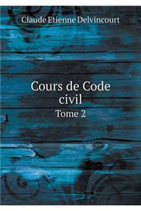 Cours de Code civil Tome 2