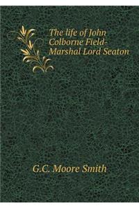 The Life of John Colborne Field-Marshal Lord Seaton