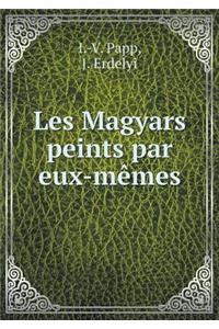 Les Magyars Peints Par Eux-Mèmes