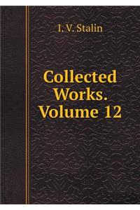 Collected Works. Volume 12