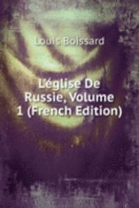 L'eglise De Russie, Volume 1 (French Edition)