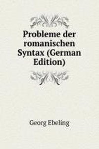 Probleme der romanischen Syntax (German Edition)