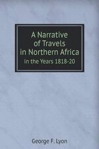 Narrative of Travels in Northern Africa