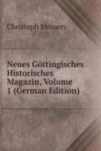 Neues Gottingisches Historisches Magazin, Volume 1 (German Edition)