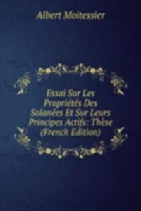 Essai Sur Les Proprietes Des Solanees Et Sur Leurs Principes Actifs: These (French Edition)