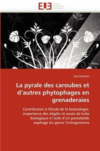 La Pyrale Des Caroubes Et d''autres Phytophages En Grenaderaies