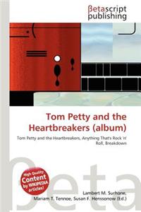 Tom Petty and the Heartbreakers (Album)