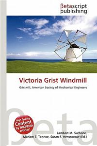 Victoria Grist Windmill