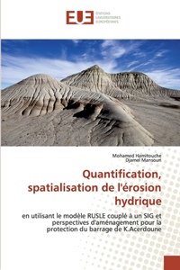Quantification, spatialisation de l'érosion hydrique