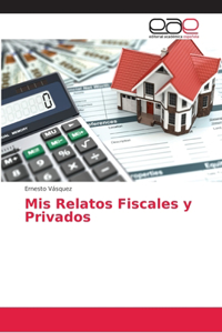 Mis Relatos Fiscales y Privados