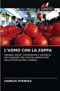L'Uomo Con La Zappa