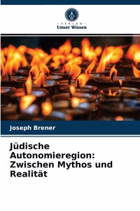 Jüdische Autonomieregion: Zwischen Mythos und Realität