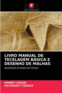 Livro Manual de Tecelagem Básica E Desenho de Malhas