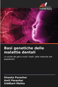 Basi genetiche delle malattie dentali