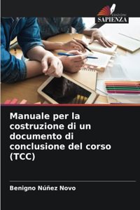 Manuale per la costruzione di un documento di conclusione del corso (TCC)