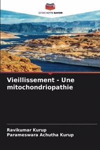 Vieillissement - Une mitochondriopathie