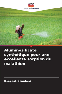 Aluminosilicate synthétique pour une excellente sorption du malathion