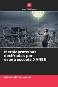 Metaloproteínas decifradas por espetroscopia XANES