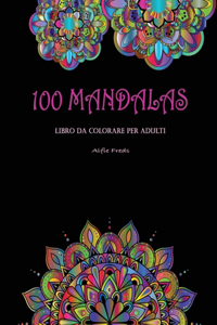 100 Mandalas Libro Da Colorare Per Adulti