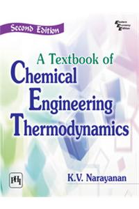 Textbook of Chemical Engineering Thermodynamics