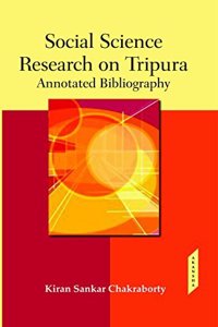 Social Science Research on Tripura: Annotated Bibliography