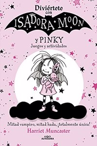 Isadora Moon - Diviertete con Isadora y Pinky. Juegos y actividades