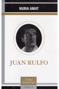 JUAN RULFO (LITERATURA-VIDAS LITERARIAS) (Spanish Edition)