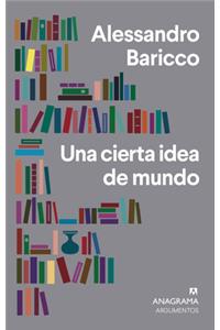 Una Cierta Idea de Mundo