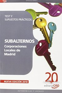 Subalternos Corporaciones Locales de Madrid. Test y Supuestos Practicos