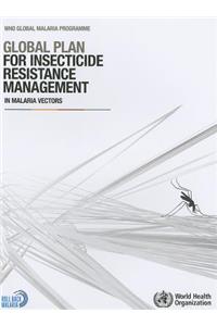 Global Plan for Insecticide Resistance Management in Malaria Vectors