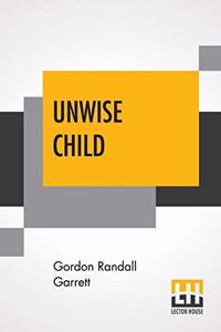 Unwise Child