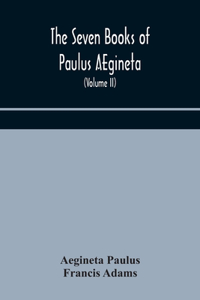 seven books of Paulus AEgineta