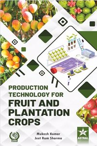 Production Technology for Fruit and Plantation Crops