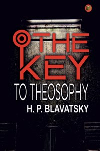 The Key to Theosophy