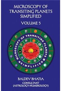 Microscopy of Transiting Planets Simplified Volume 5