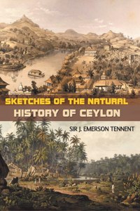 Sketches of the Natural History of Ceylon
