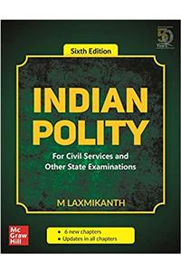 Indian Polity - For Civil Services And Other State Examinations