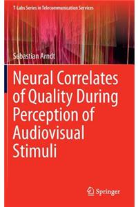 Neural Correlates of Quality During Perception of Audiovisual Stimuli