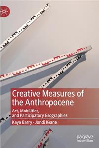 Creative Measures of the Anthropocene